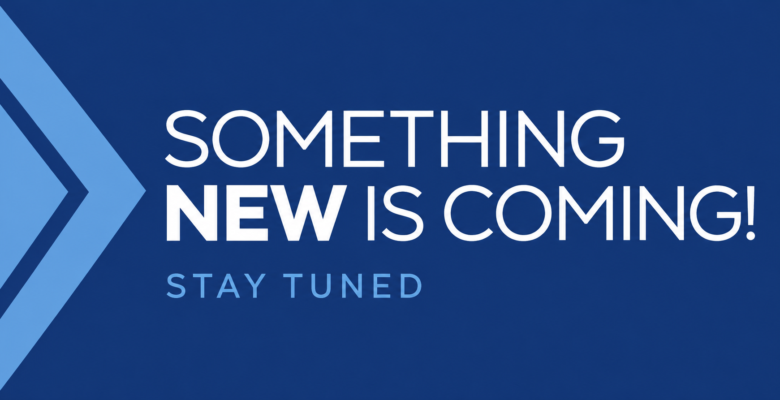 Something New Is Coming